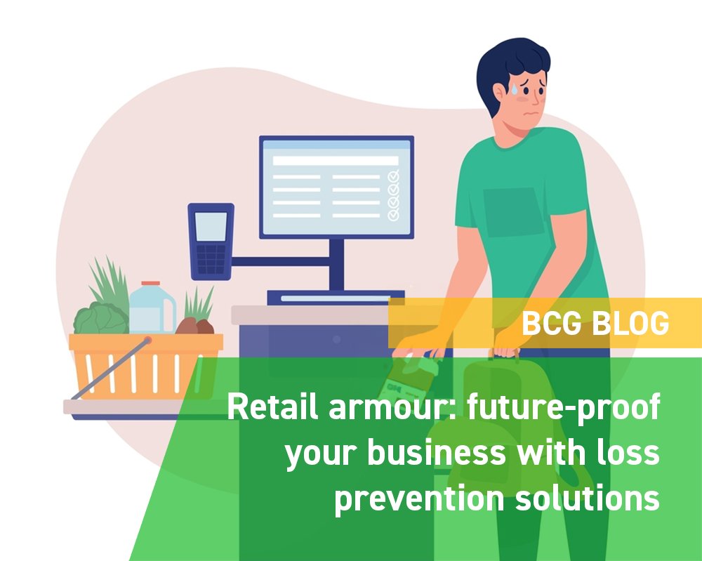 Retail Armour: future-proof your business with loss prevention solutions